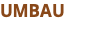UMBAU